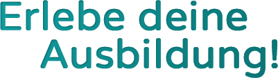 Erlebe deine Ausbildung!